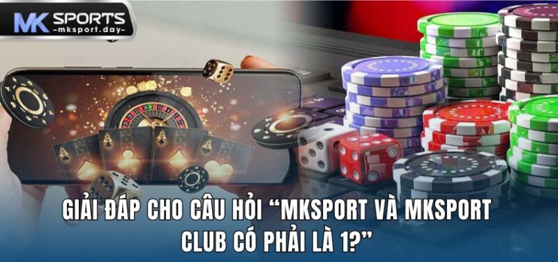 mksport va mksport club co phai la 1